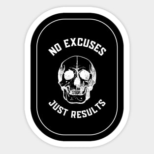 No Excuses Just Results Sticker